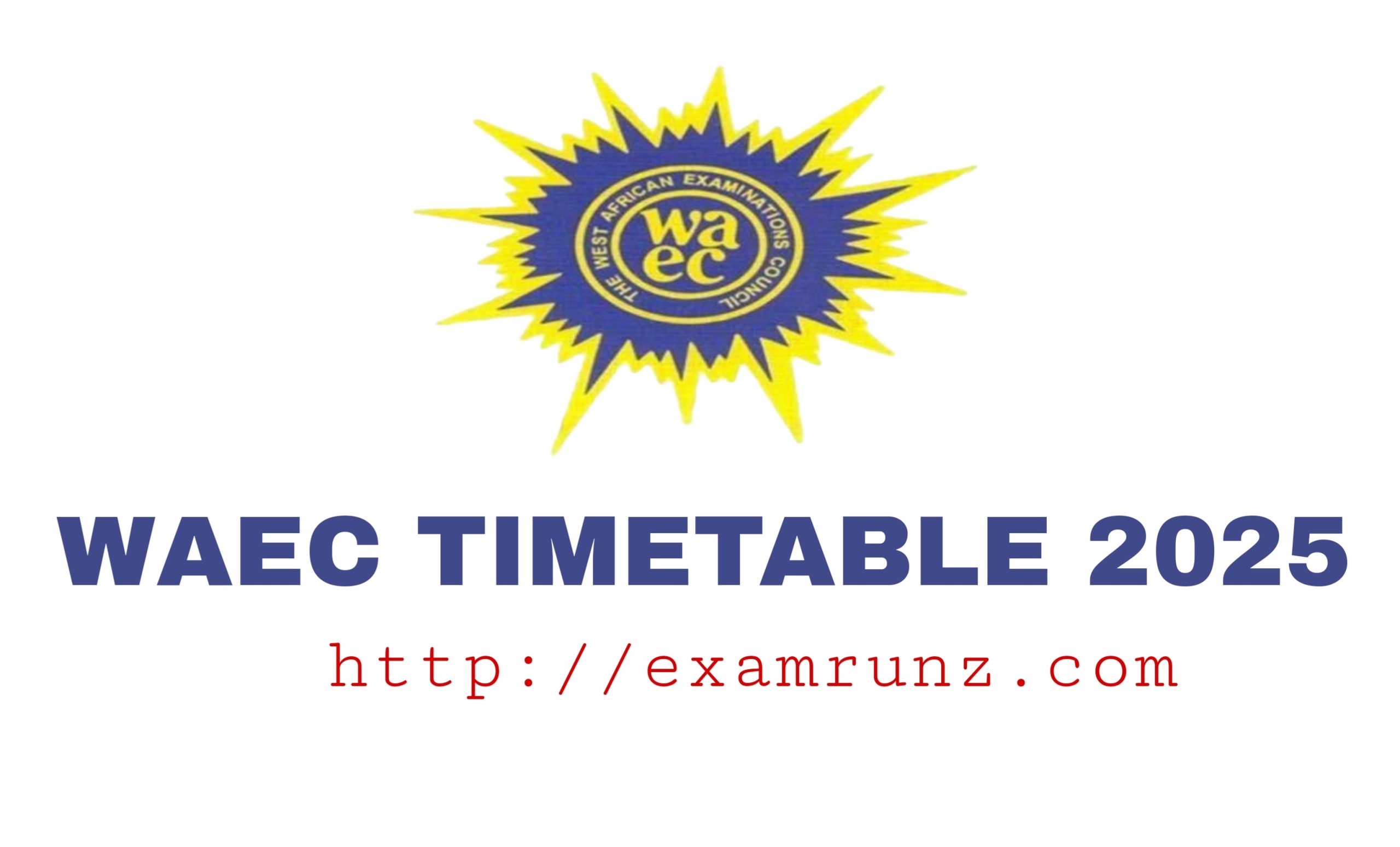 Authentic Waec Gce 2025 Timetable