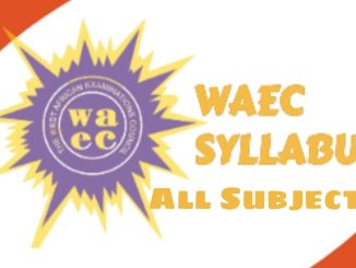 WAEC Syllabus for All Subjects | Check Now