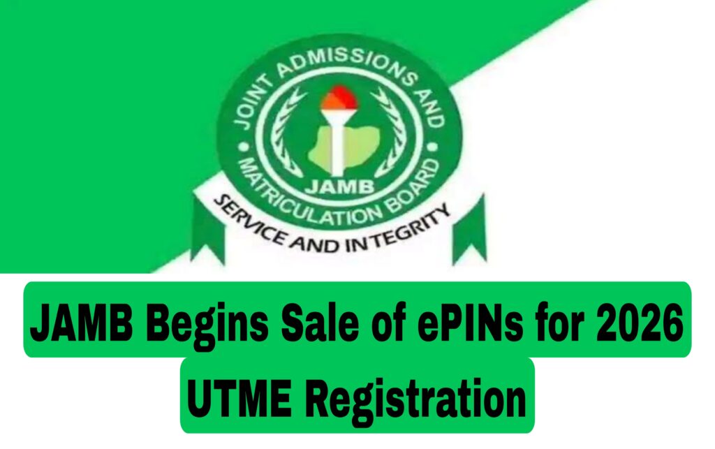 JAMB Begins Sale of ePINs for 2026 UTME Registration