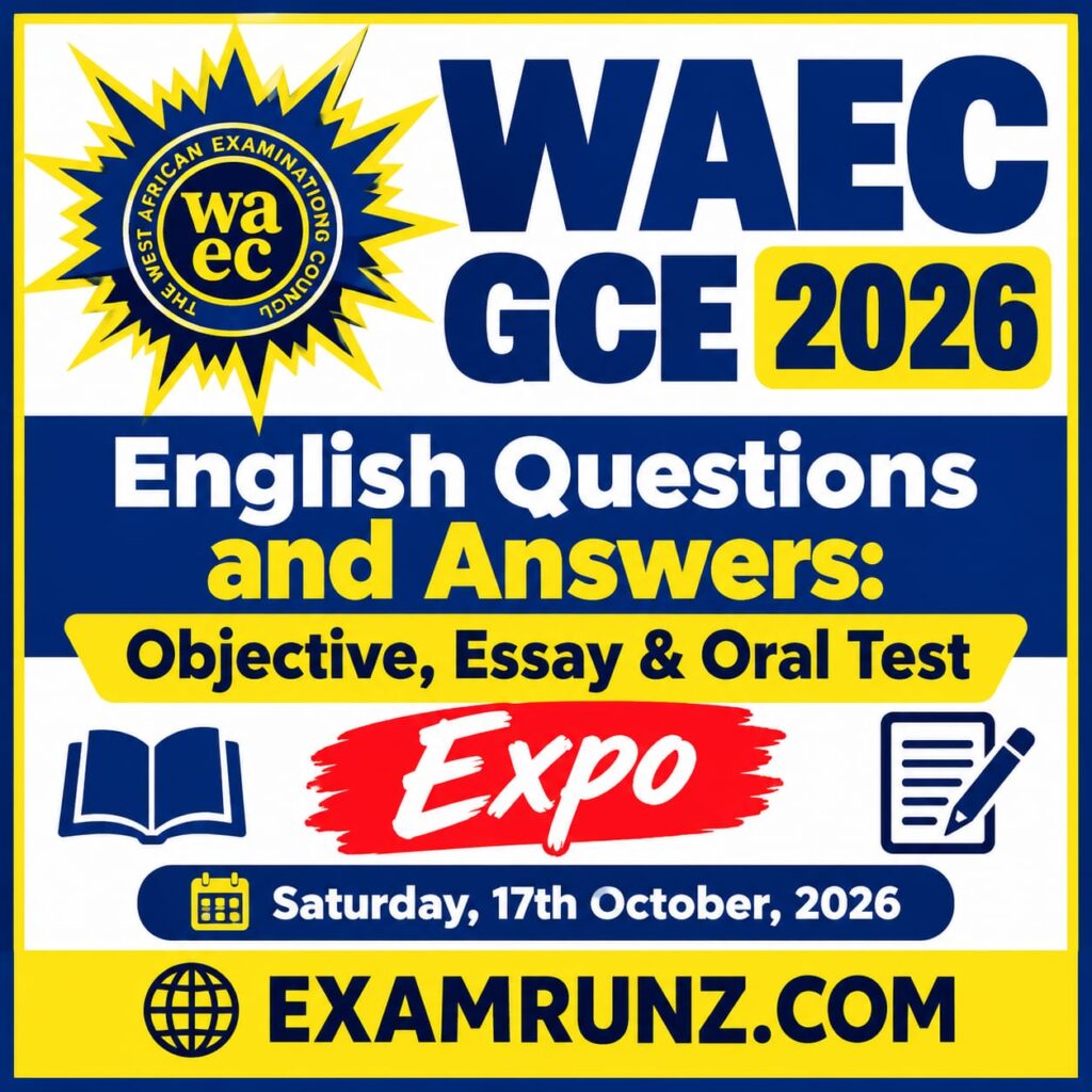 WAEC GCE 2026 English Questions and Answers: Objective, Essay & Oral Test Expo